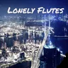 Lonely Flutes