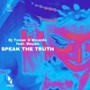 About Speak the Truth Song