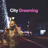 About City Dreaming Song