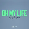 Oh My Life Live Studio Version