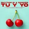 About Rhythm Is A Dancer Tu Y Yo Song