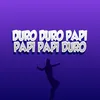 About Duro Papi Mix Song