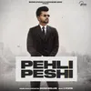 About Pehli Peshi Song