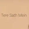 Tere Sath Mein