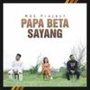 About Papa Beta Sayang Song