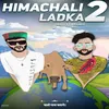 About Himachali Ladka 2 Song