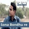 Sona Bondhu Re