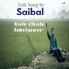 Kole Chole Ishtimaar Jaari Gaan