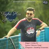 About Tujhe Hai Maanga Song