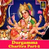 About Durgamma Charitra, Pt. 2 Song