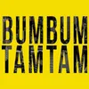 Bum Bum Tam Tam Remix