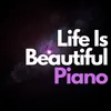 About Life Is Beautiful Piano Song