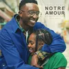 About Notre amour Song
