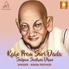 About Kaho Prem Suri Dada - Saiyam Sadhna Dhun Song