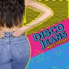 Disco jeans