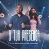 About A Tua Presença Song