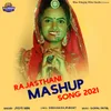 About Rajasthani Mashup Song 2021 Song