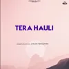 About Tera Hauli Song