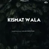 About Kismat Wala Song