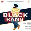 About Black Rang Song