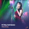 About Về Đây Anh Remix Song