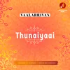 About Thunaiyaai Vaalarrivan Song