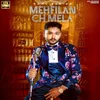 About Mehfilan Ch Mela Song