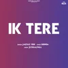 About Ik Tere Song