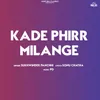 About Kade Phirr Milange Song