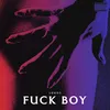 About Fuck Boy Song