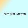 About Talim Star Mewati Song