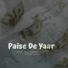 About Paise De Yaar Song