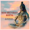 About Maha Mrityunjay Mantra Song