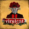 About Virulent Song