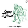 About Love Is Sad Song