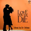 About Love Until You Die Song