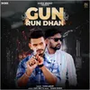 About Gun Run Dhan Song