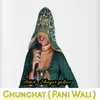 About Ghunghat Pani Wali Song