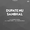 Dupate Nu Sambhal