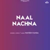 About Naal Nachna Song