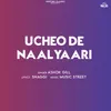 About Ucheo De Naal Yaari Song