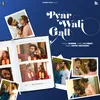 About Pyar Wali Gall Song