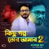 About Kichu Golpo Tor Amar 2 Song