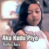About Aku Kudu Piye Song