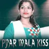 Pyar Wala Kiss