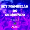 Set Mandelão do Submundo