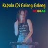 About Kepala Di Geleng Geleng Song