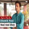 About Naai Naai Bhay Song