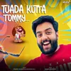 About Tuada Kutta Tommy Song