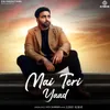 About Mai Teri Yaad Song